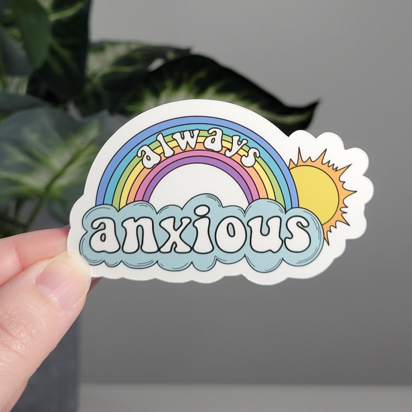 Always Anxious Sticker