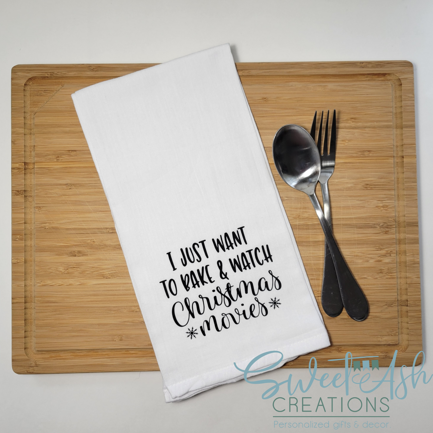 I Just Want to Bake and Watch Christmas Movies Tea Towel