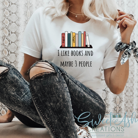 I Like Books and Maybe 3 People Crewneck Sweatshirt