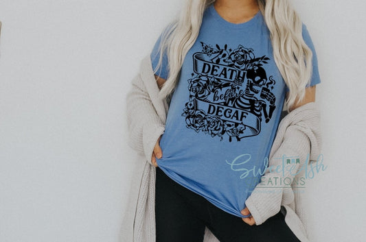 Death Before Decaf Crewneck Sweatshirt