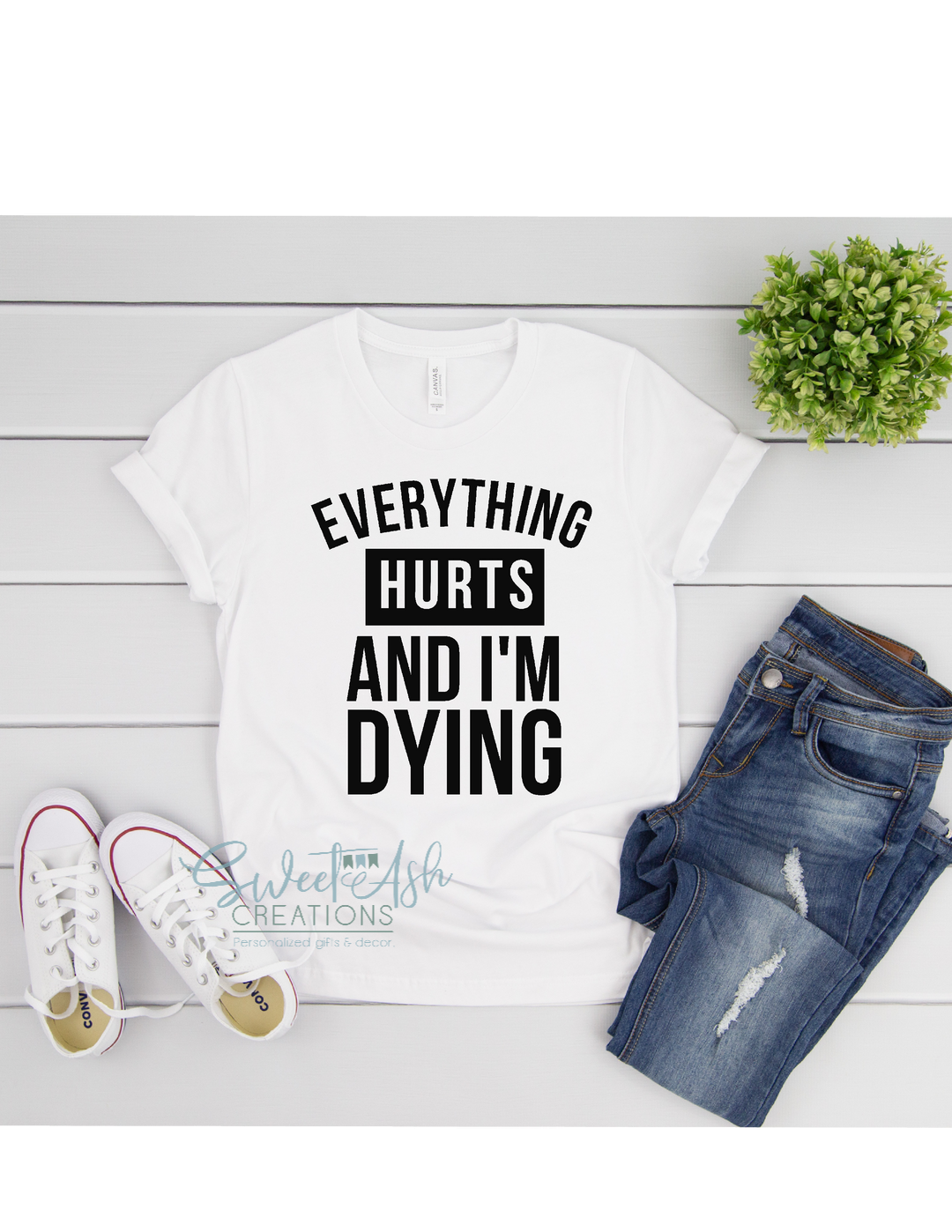 Everything Hurts and I'm Dying T-Shirt
