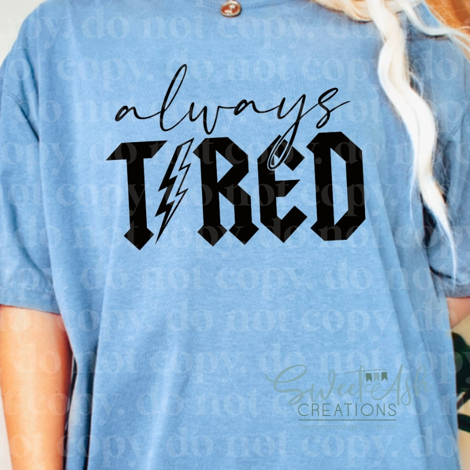 Always Tired Crewneck Sweatshirt