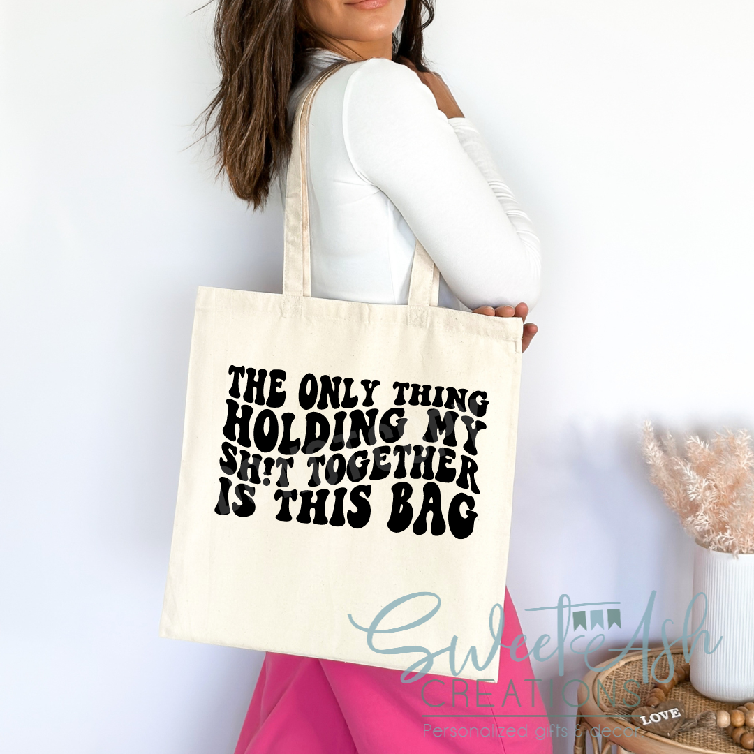 Holding My Shit Together Tote Bag