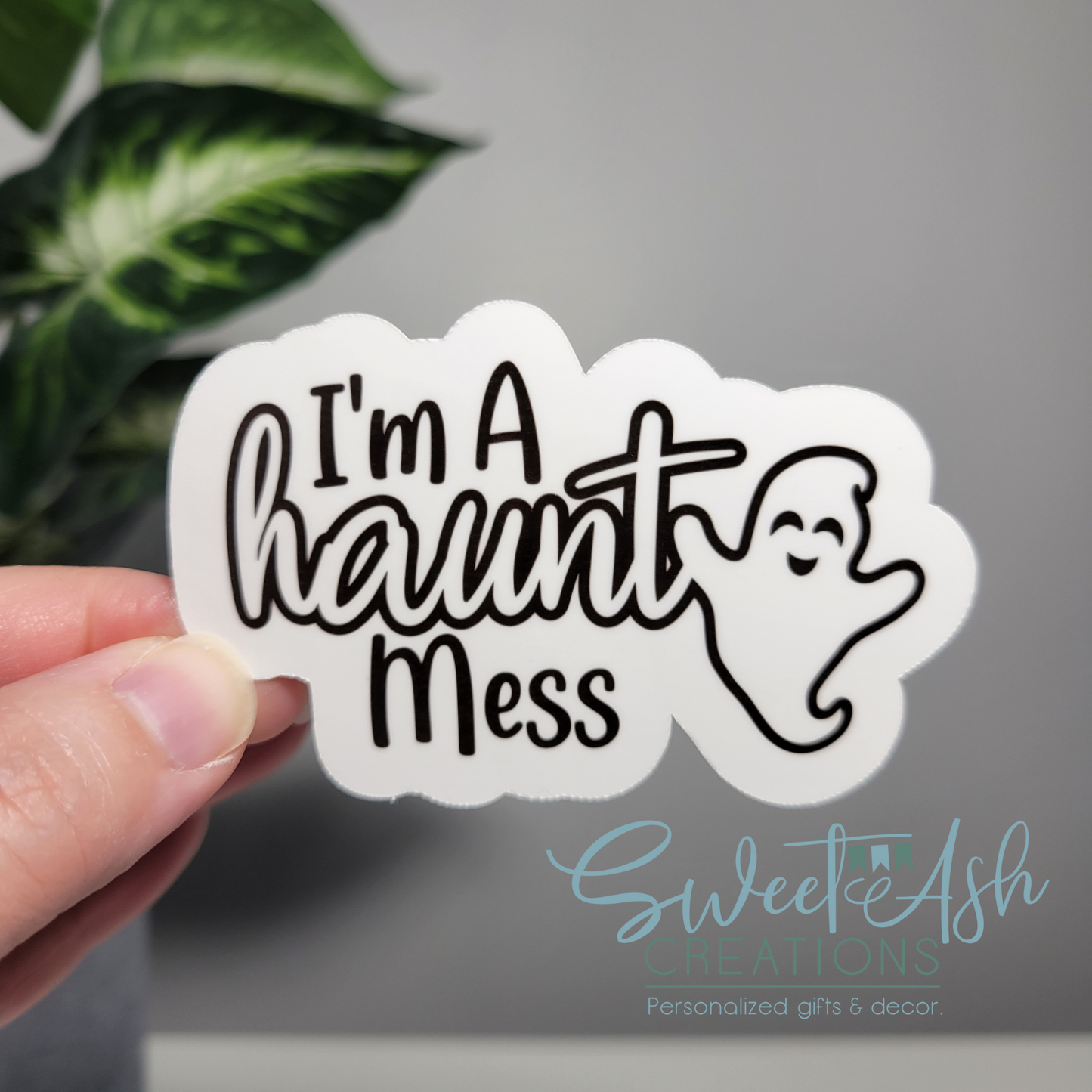 I'm a Haunt Mess Sticker
