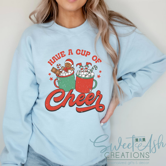 Have a Cup of Cheer Crewneck Sweatshirt
