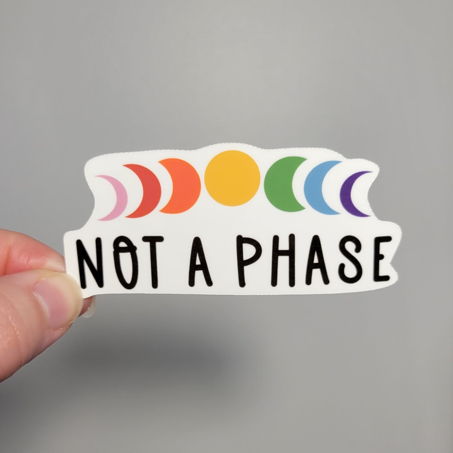 Not a Phase LGBTQ+ Sticker