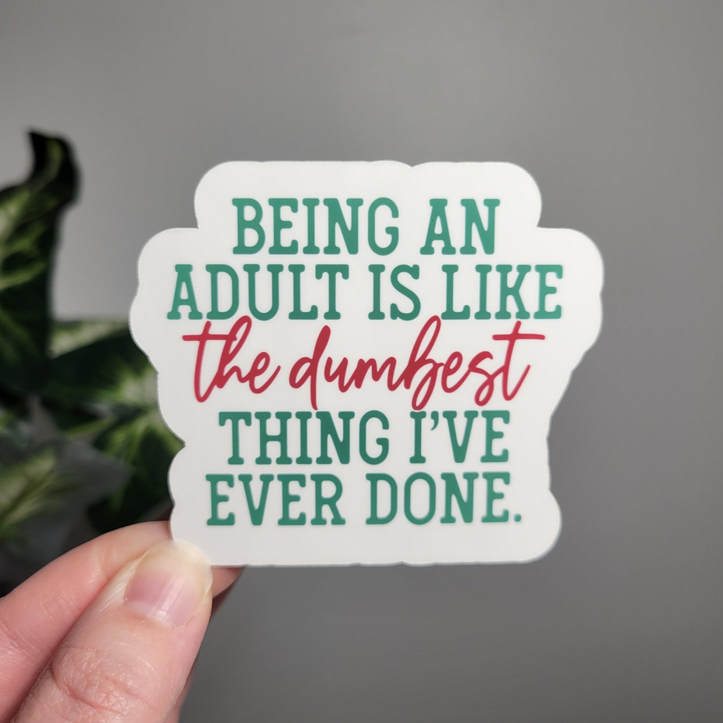 Being an Adult Sticker