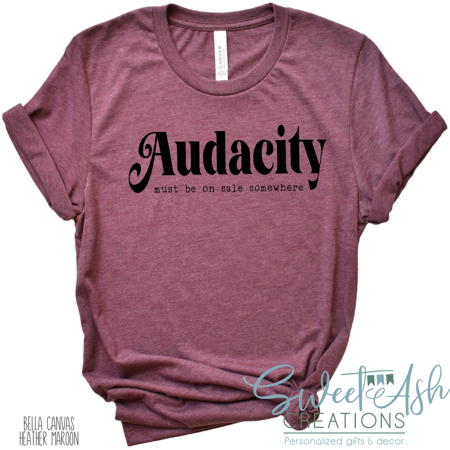 Audacity Must be on Sale Somewhere T-Shirt