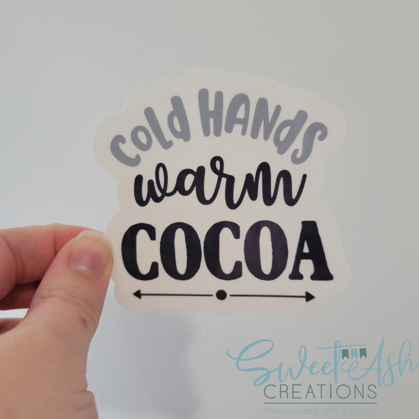 Cold Hands Warm Cocoa Sticker