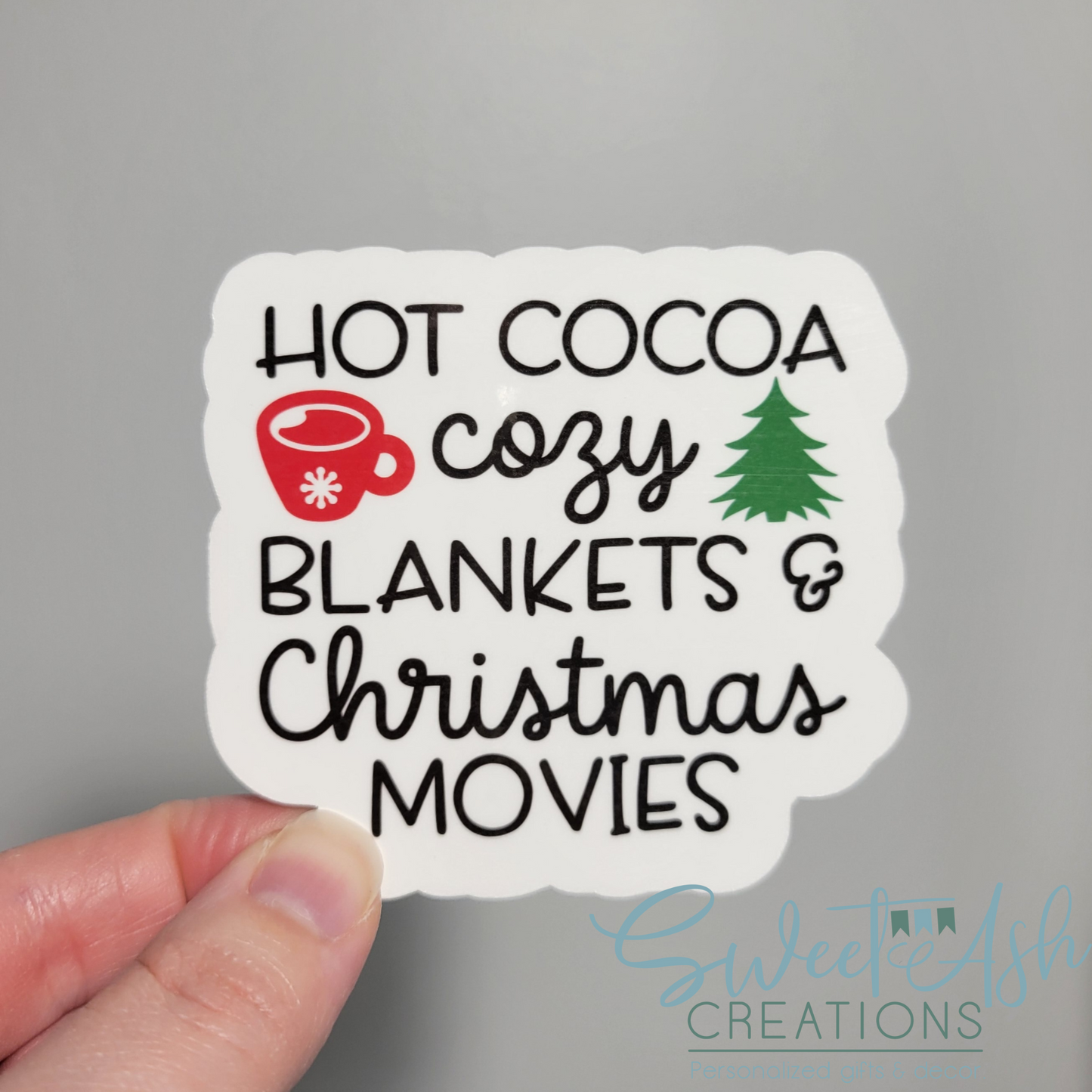 Hot Cocoa, Cozy Blankets, and Christmas Movies Sticker