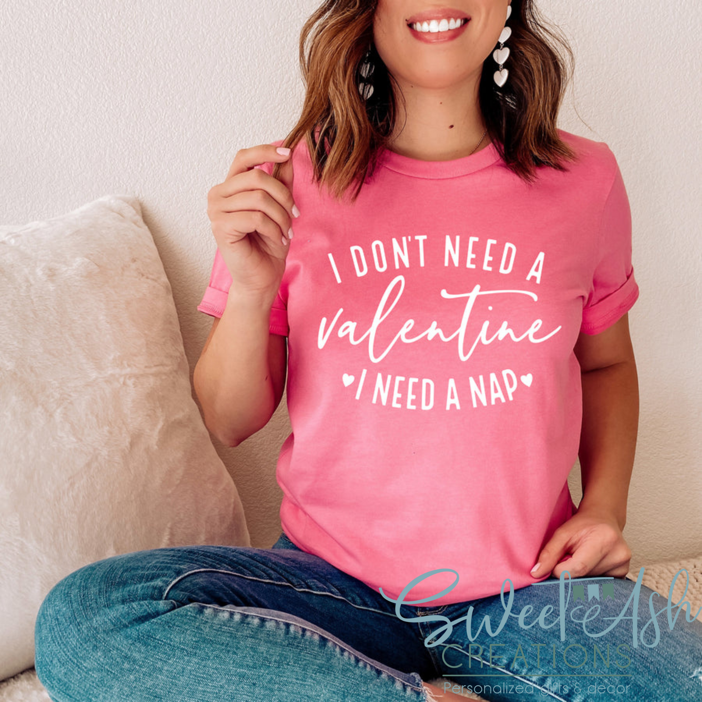 I Don't Need a Valentine I need a Nap T-Shirt