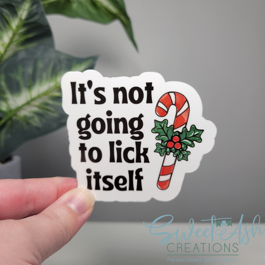 It's Not Going to Lick Itself Sticker