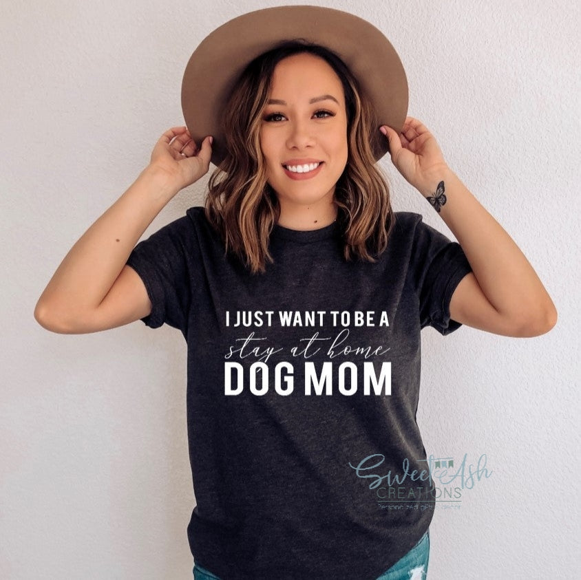 Stay at home deals dog mom shirt